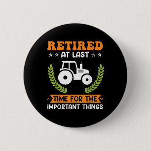 Retired Farmer Farm Pensioner Tractor Retirement 2 Inch Round Button
