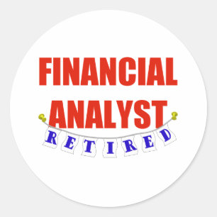 RETIRED FINANCIAL ANALYST CLASSIC ROUND STICKER