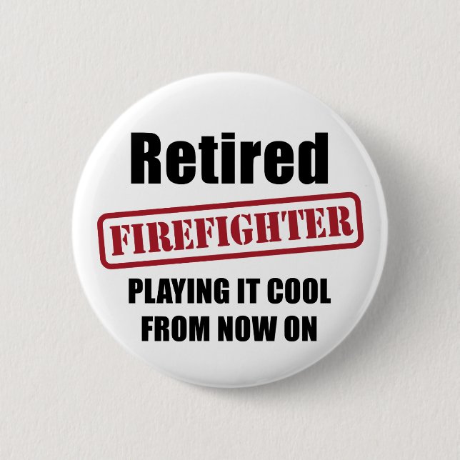 Retired Firefighter 2 Inch Round Button (Front)