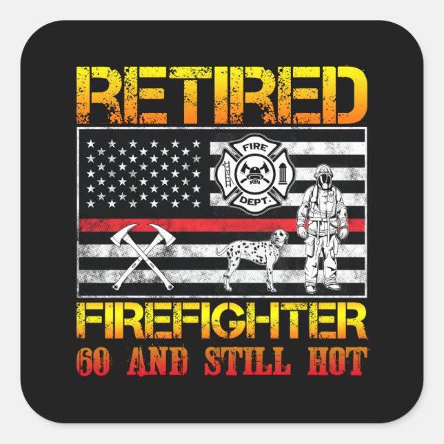 Retired Firefighter 60th Birthday Thin Red Line Square Sticker (Front)
