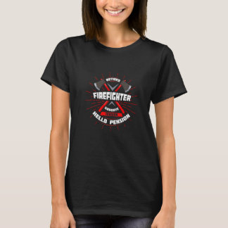 Retired Firefighter Goodbye Tension Hello Pension T-Shirt