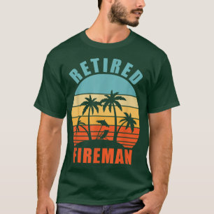 Retired Fireman, Funny Fireman, Firefighter Happy T-Shirt