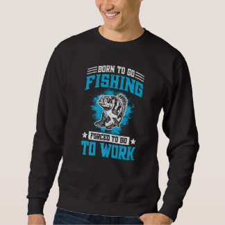Retired Fisher & Angler Saying Fisherman & Fishing Sweatshirt