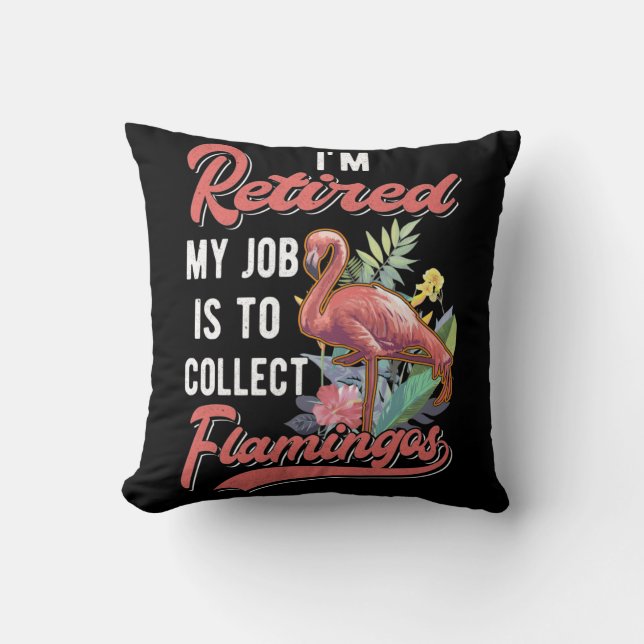 Retired Flamingo Lover Funny Retirement Throw Pillow (Front)