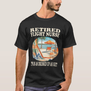 Retired Flight Nurse Relaxation T-Shirt