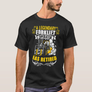 Retired Forklift Operator Forklift Driver Forklif T-Shirt