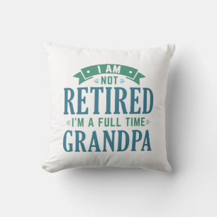 Retired Full Time Grandpa Throw Pillow