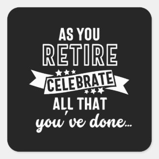 retired funny saying square sticker