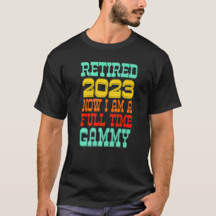 Retired Gammy 2023 T-Shirt