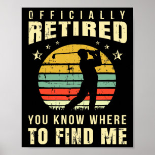 Retired Golf Gift Retirement Party Retiring Golfin Poster