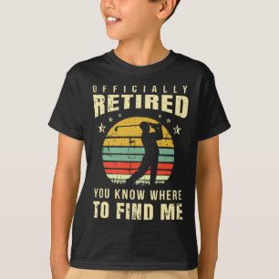 Retired Golf Gift Retirement Party Retiring Golfin T-Shirt