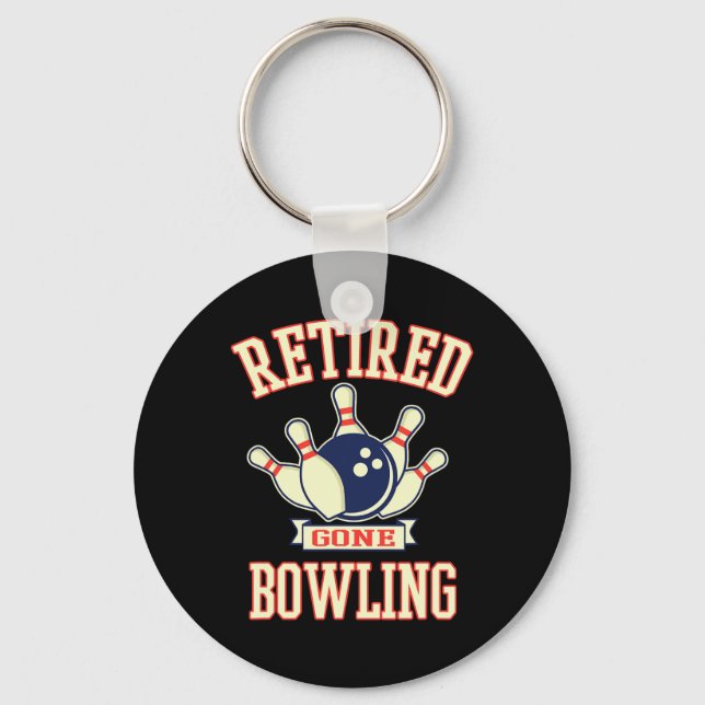 Retired Gone Bowling Ball Cute Retirement Gift  Keychain (Front)