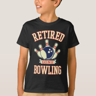 Retired Gone Bowling Ball Cute Retirement Gift T-Shirt