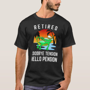 Retired Goodbye Tension Hello Pension Funny Retire T-Shirt