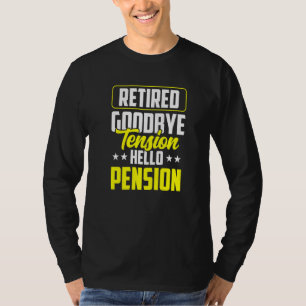 Retired Goodbye Tension Hello Pension Police Offic T-Shirt