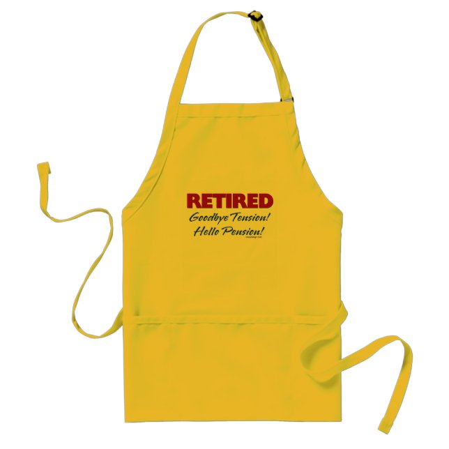 Retired: Goodbye Tension Hello Pension! Standard Apron (Front)