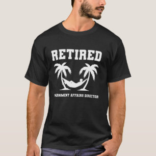 Retired Government Affairs Director Coworker Retir T-Shirt
