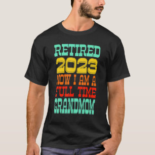 Retired Grandmom 2023 T-Shirt