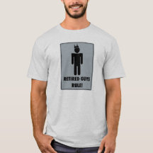 Retired Guys Rule - shirt