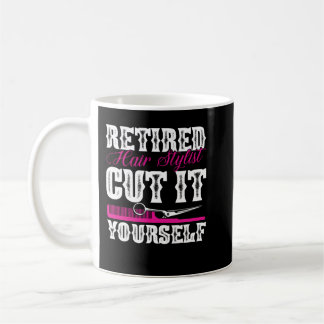 Retired Hair Stylist Hairdresser Retirement Party  Coffee Mug