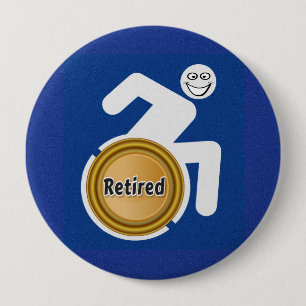 Retired Handicapped 4 Inch Round Button