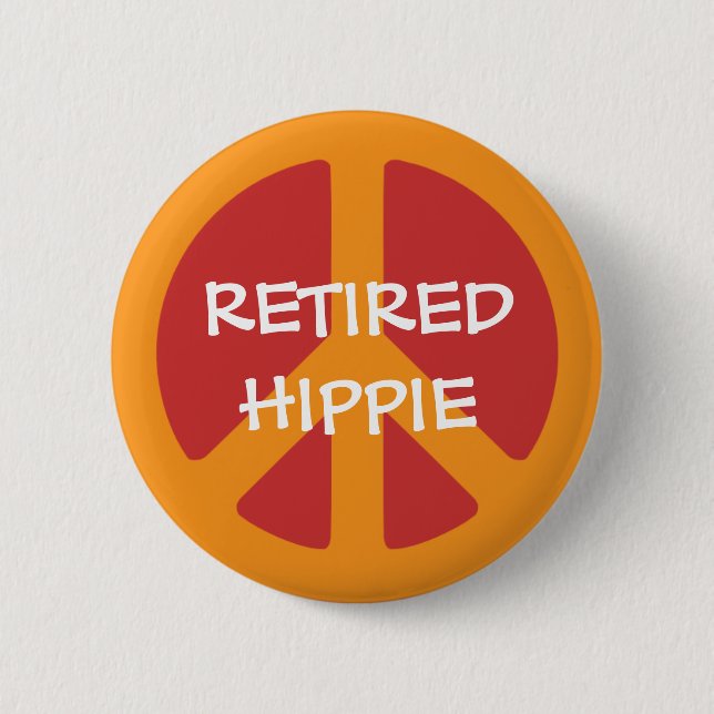 RETIRED HIPPIE: Peace Symbol, Retired Hippie 2 Inch Round Button (Front)