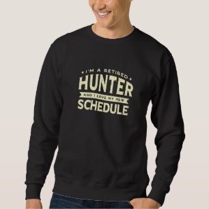 Retired Hunter Love My New Schedule Grandpa Grandm Sweatshirt
