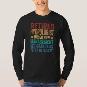Retired Hydrologist Under New Management For Grand T-Shirt