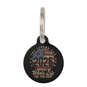 Retired I Worked Whole Life for This Pet Tag