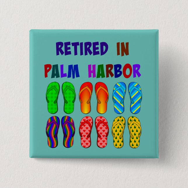 Retired in Palm Harbour 2 Inch Square Button (Front)