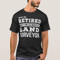 Retired Land Surveyor Gift Funny Retirement