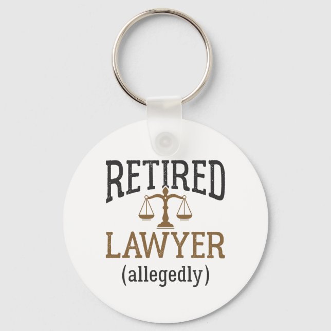 Retired Lawyer Allegedly Attorney Retirement Keychain (Front)