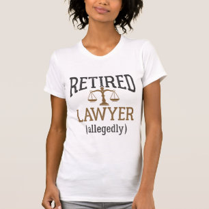 Retired Lawyer Allegedly Attorney Retirement T-Shirt