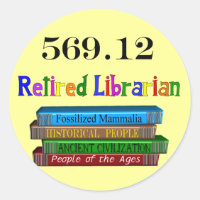 Retired Librarian 569.0 (Dewey Decimal System)