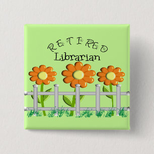 Retired Librarian Daisies Fence Design Gifts 2 Inch Square Button
