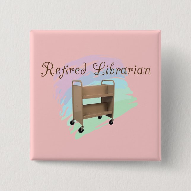 Retired Librarian EMPTY CART 2 Inch Square Button (Front)
