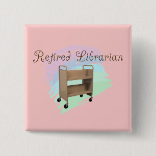 Retired Librarian EMPTY CART 2 Inch Square Button