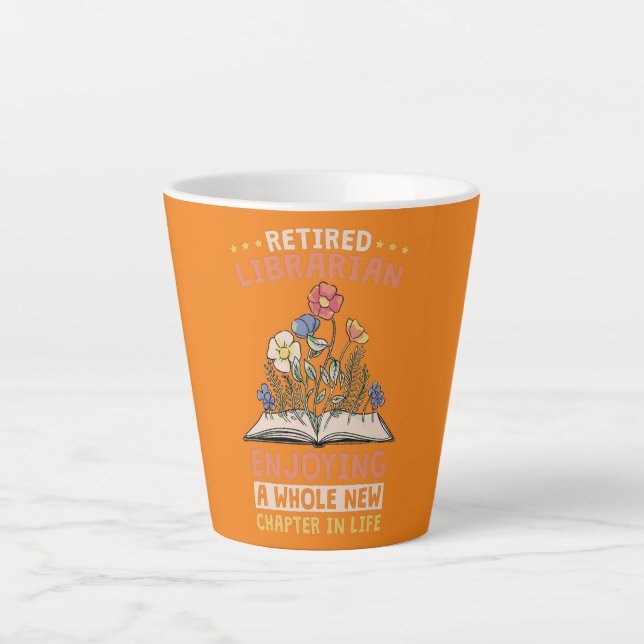 Retired Librarian Enjoying A Whole New Chapter In Latte Mug (Front)