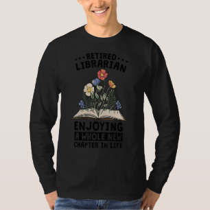 Retired Librarian Enjoying A Whole New Chapter In T-Shirt