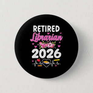 Retired librarian est 2026 school librarian 2 inch round button