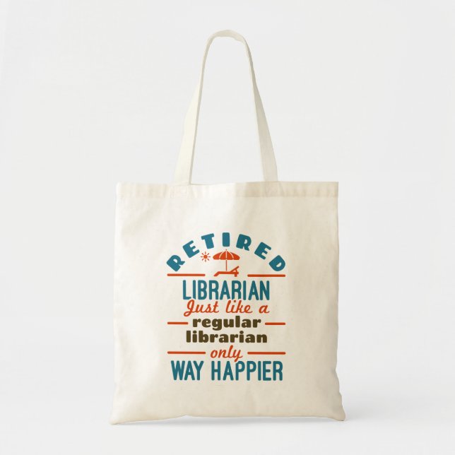 Retired Librarian Funny Retirement Happier Tote Bag (Front)