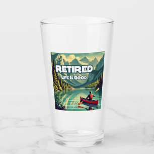 Retired Life Is Good Red Canoe Glass