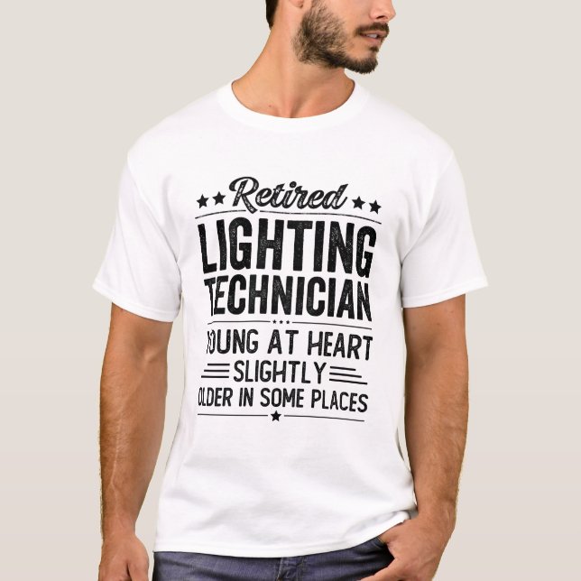 Retired Lighting Technician T-Shirt (Front)