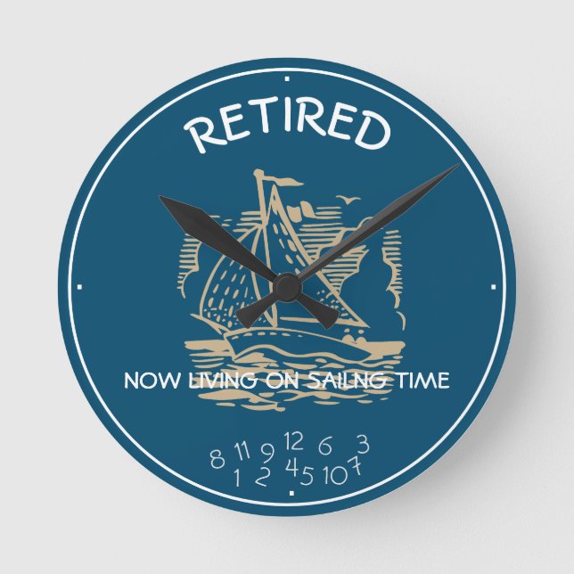 Retired Living On Sailing Time Blue White Maritime Round Clock (Front)