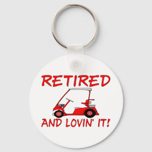 Retired & Lovin It Keychain