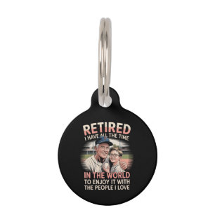 Retired & Loving It A Heartfelt Tribute to Moments Pet Tag