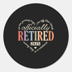Retired Ly 2025 Humor Funny Retirement Humor  Classic Round Sticker