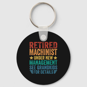 Retired Machinist Under New Management For Grandfa Keychain