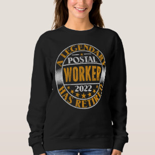 Retired Mailman 2022 Legendary Postal Worker Retir Sweatshirt