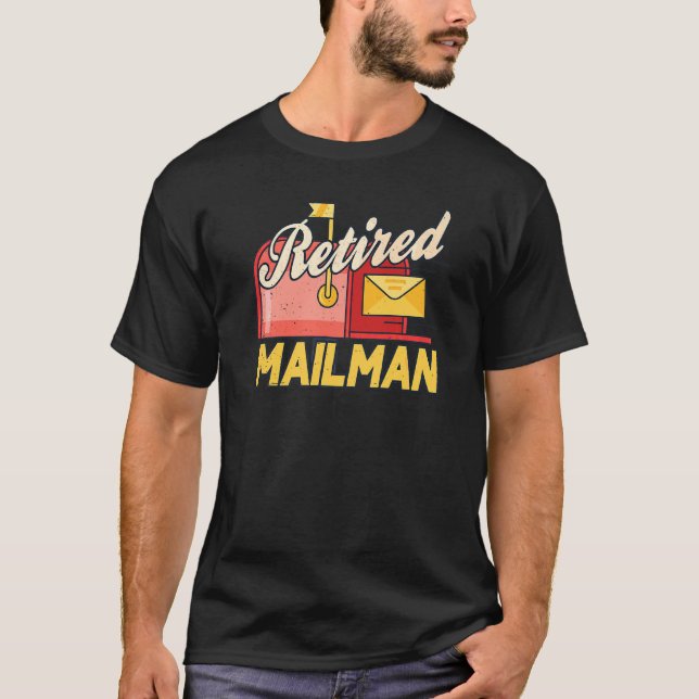 Retired Mailman Mail Postman Postal Worker Courier T-Shirt (Front)